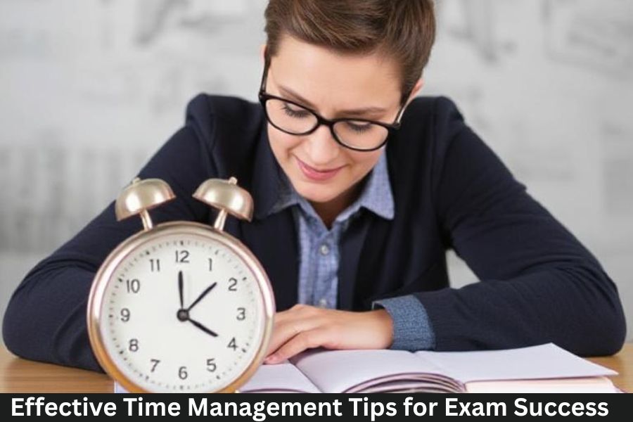 Effective Time Management Tips for Exam Success